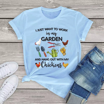 I Just Want to Work in My Garden and Hang Out with Chickens Graphic Women'S Tshirts Farmer Unisex T Shirt Men Women Kawaii Tops
